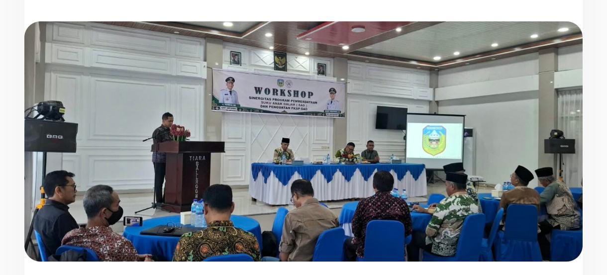 Perkuat Pemberdayaan Suku Anak Dalam, Pemkab Sarolangun Dorong Sinergi Lintas Sektor dan Grand Design Jangka Panjang
